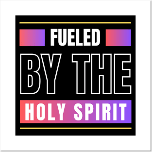 Fueled By The Holy Spirit | Christian Posters and Art